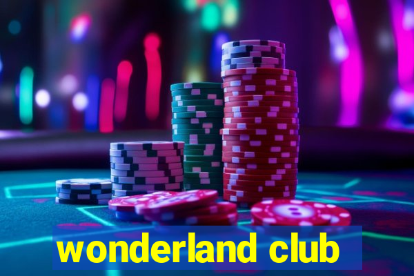 wonderland club